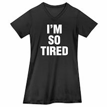 Alternate Image 3 for I'm So Tired Shirts And Nightshirt And I'm Not Tired Child Shirts