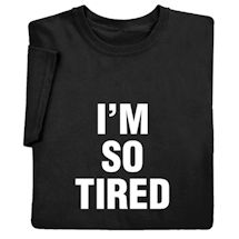 Alternate Image 8 for I'm So Tired Shirts And Nightshirt And I'm Not Tired Child Shirts