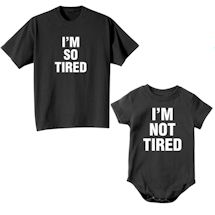 Alternate image I&#39;m So Tired T-Shirt or Sweatshirt And Nightshirt And I&#39;m Not Tired Child T-Shirt or Sweatshirt