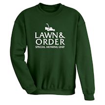 Alternate Image 1 for Lawn & Order Special Mowing Unit T-Shirt or Sweatshirt