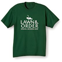 Alternate image for Lawn & Order Special Mowing Unit T-Shirt or Sweatshirt