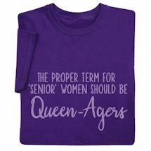 Alternate image Queen-Agers T-Shirt or Sweatshirt