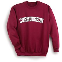 Alternate Image 1 for Curmudgeon T-Shirt or Sweatshirt